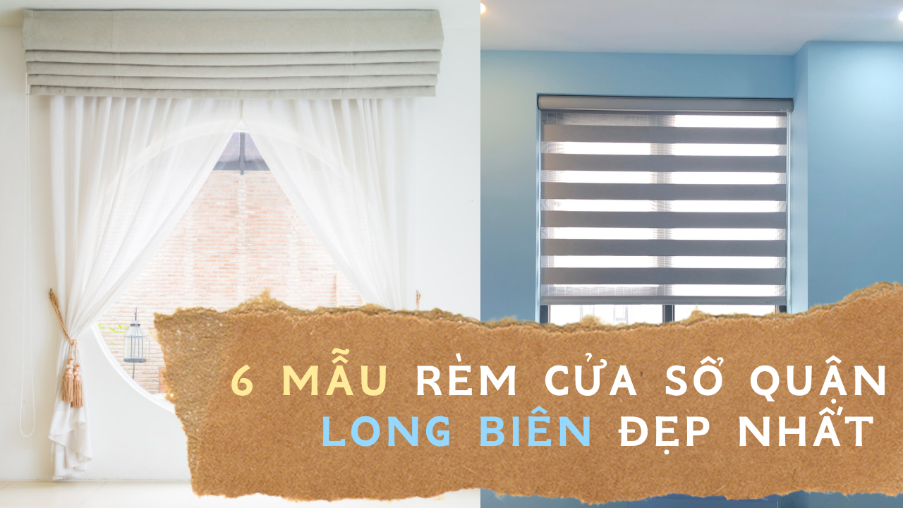 6 Mẫu rèm cửa sổ quận Long Biên Hà Nội đẹp mê mẩn cho không gian gọn